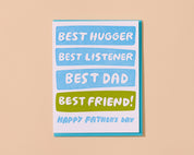 Best Hugger • Listener • Dad • Friend