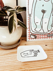 Things Will Work Out Trinket Tray