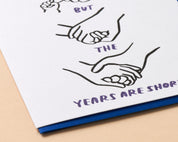 Years Are Short Letterpress Greeting Card